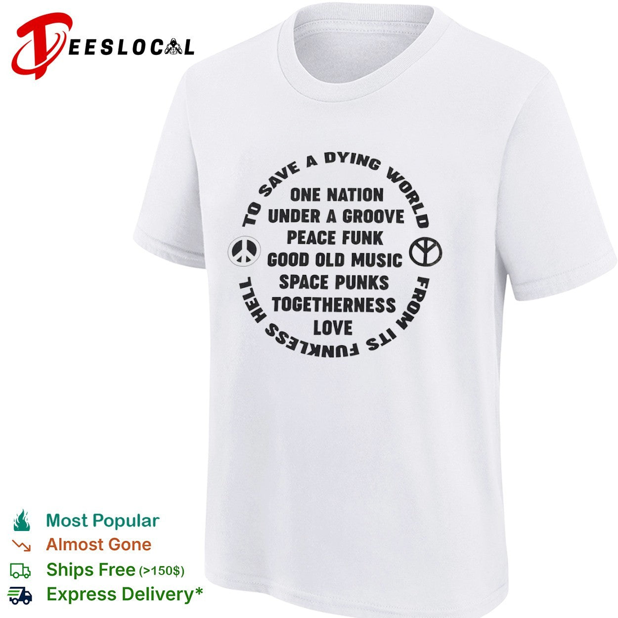 To Save a Dying World One Nation Under a Groove Peace Funk Good Old Music shirt