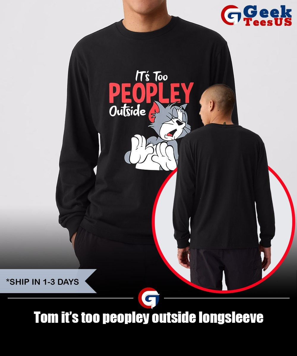 Tom it’s too peopley outside shirt