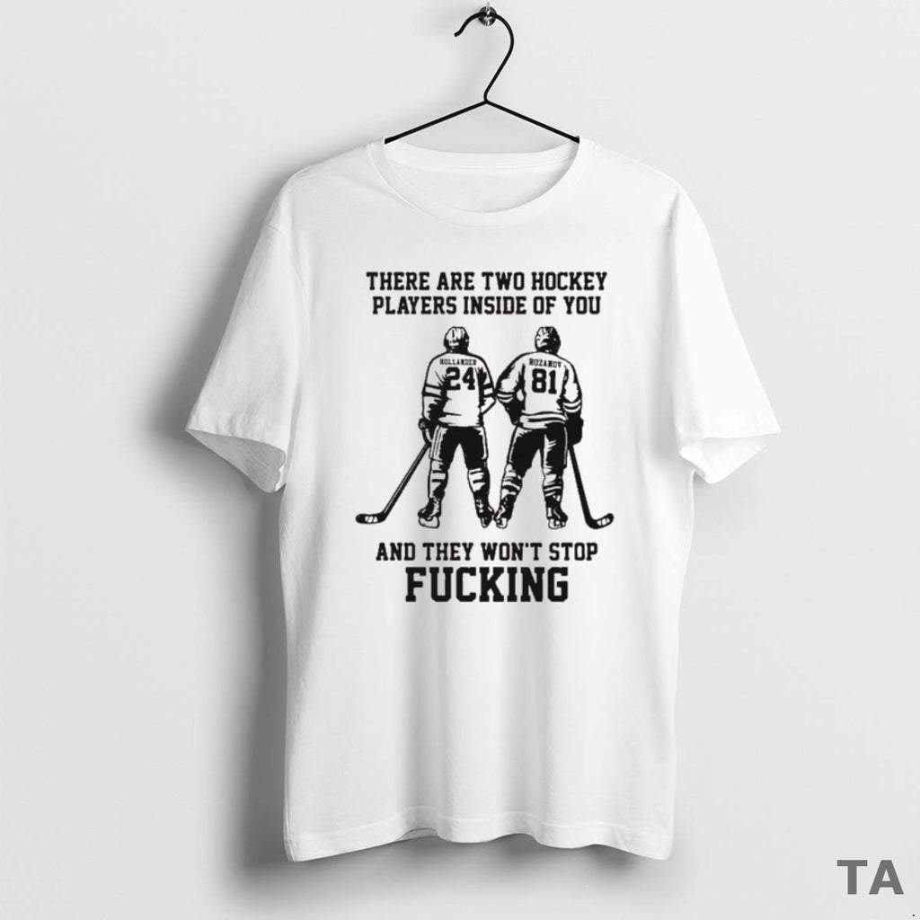 Top There Are Two Hockey Players Inside Of You And They Wont Stop Fucking