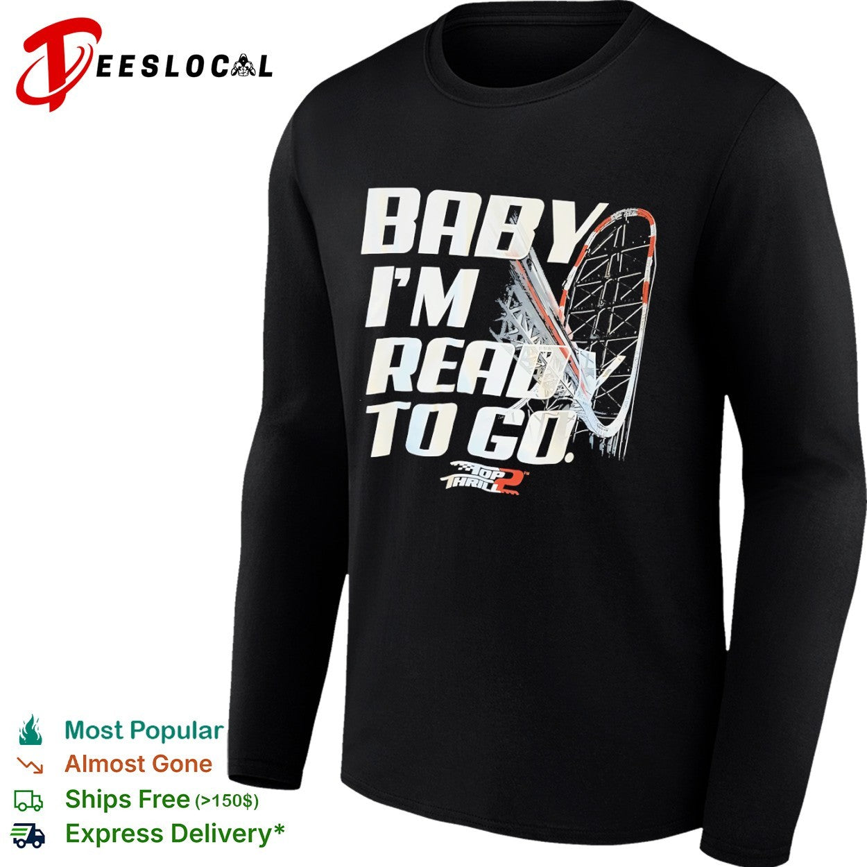Thrill 2 Baby I’m Ready to Go Roller Coaster shirt