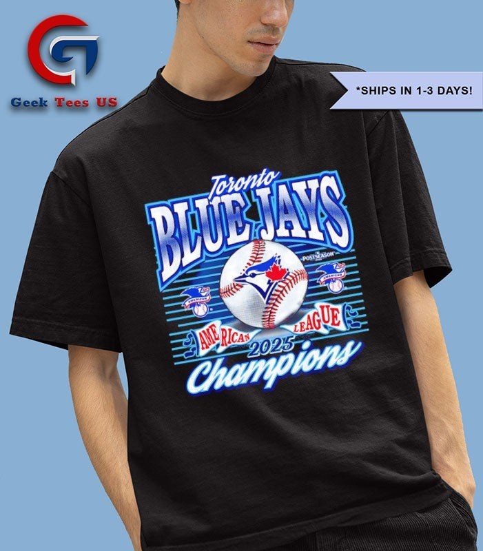 Toronto Blue Jay MLB 2025 Postseason American League Champions graphic shirt