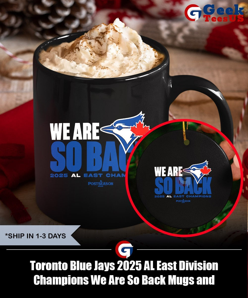 Toronto Blue Jays 2025 AL East Division Champions We Are So Back shirt