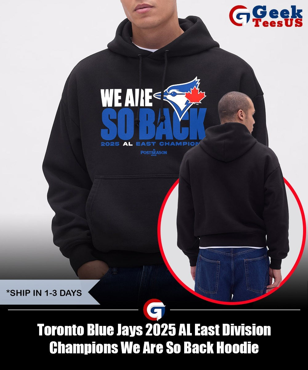Toronto Blue Jays 2025 AL East Division Champions We Are So Back shirt