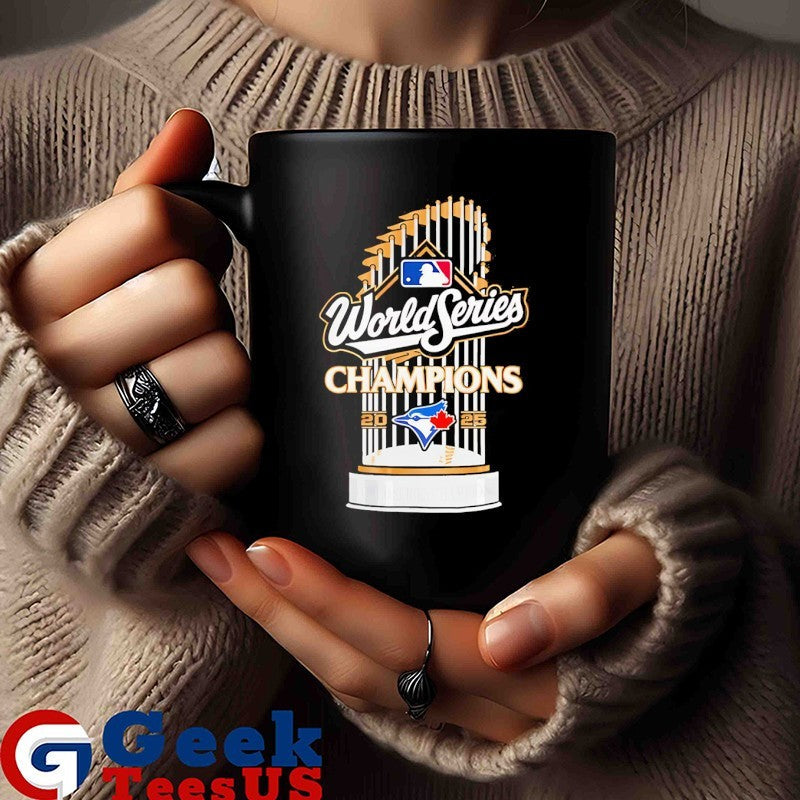 Toronto Blue Jays 2025 Champions MLB World Series Winner trophy shirt