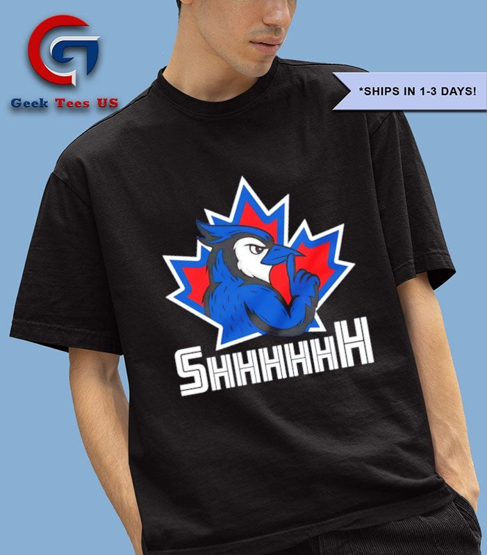 Toronto Blue Jays 2025 MLB Shhhhh baseball shirt