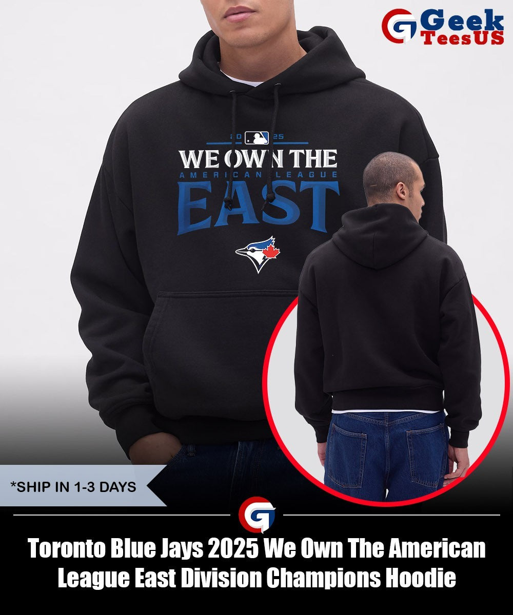 Toronto Blue Jays 2025 We Own The American League East Division Champions shirt