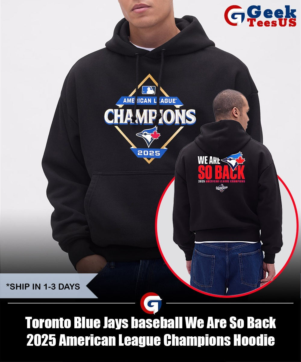 Toronto Blue Jays baseball We Are So Back 2025 American League Champions shirt