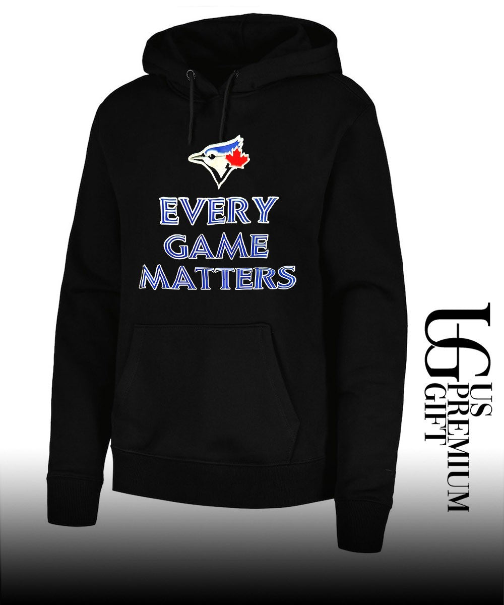 Toronto Blue Jays every game matters shirt
