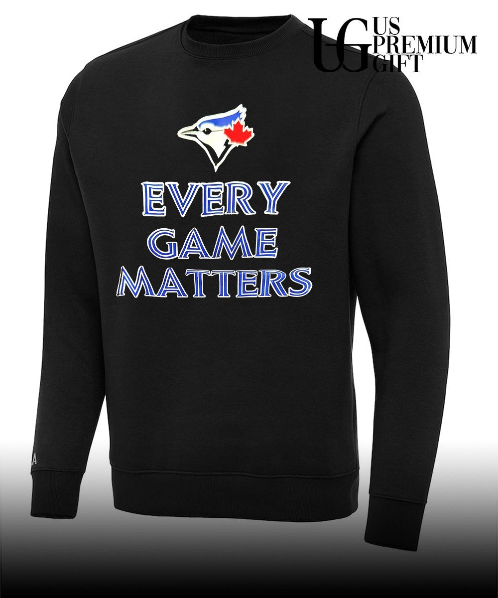 Toronto Blue Jays every game matters shirt