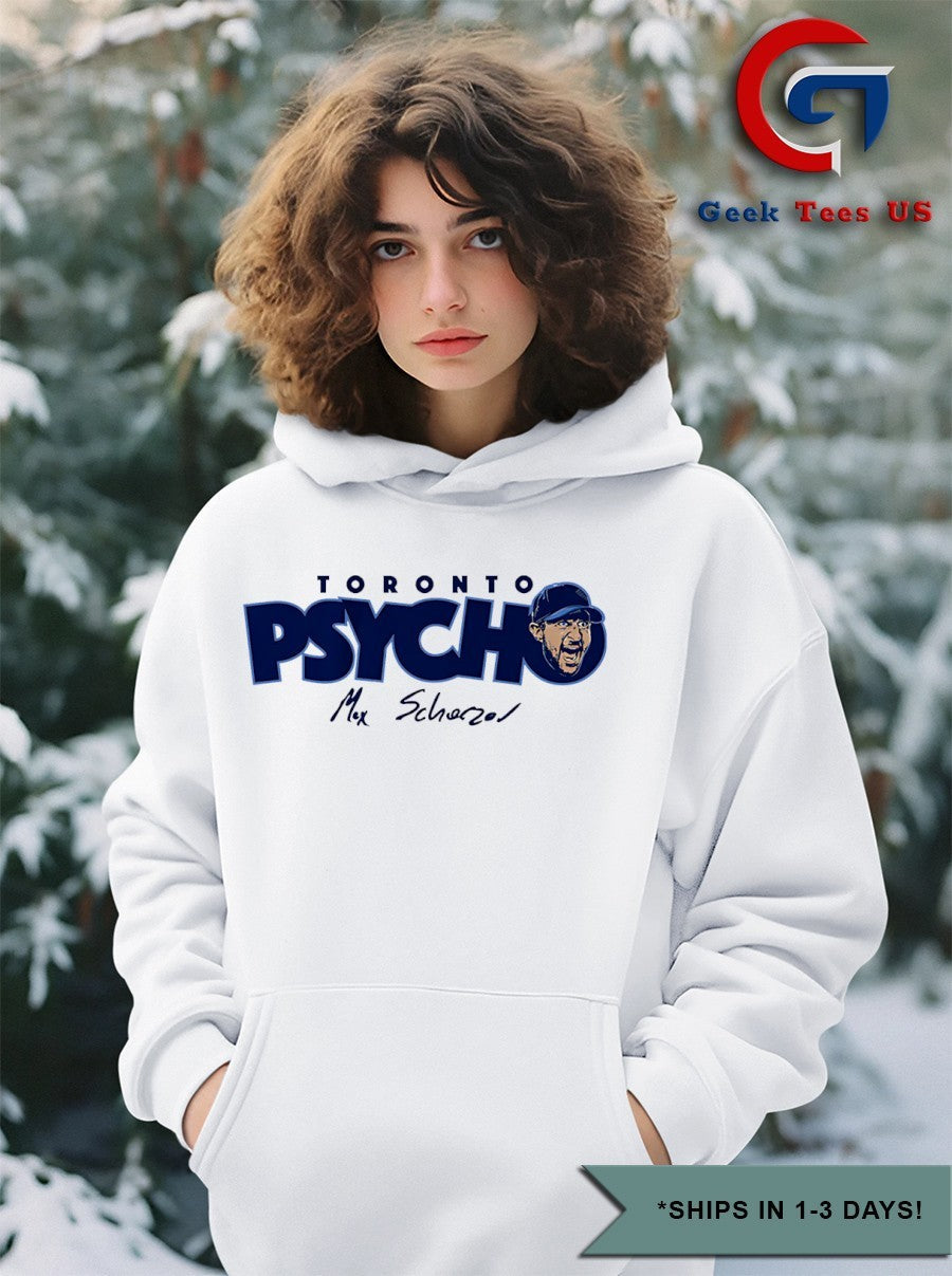 Toronto Psycho Max Scherzer Toronto Blue Jays baseball signature shirt
