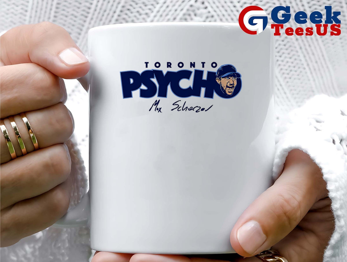 Toronto Psycho Max Scherzer Toronto Blue Jays baseball signature shirt
