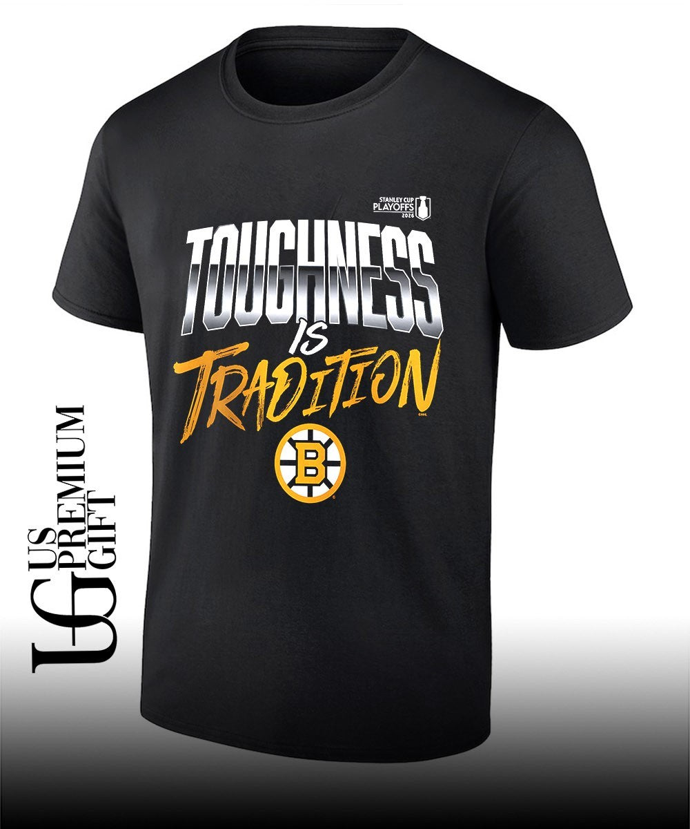 Toughness is Tradition Boston Bruins NHL 2026 Stanley Cup Playoffs slogan shirt