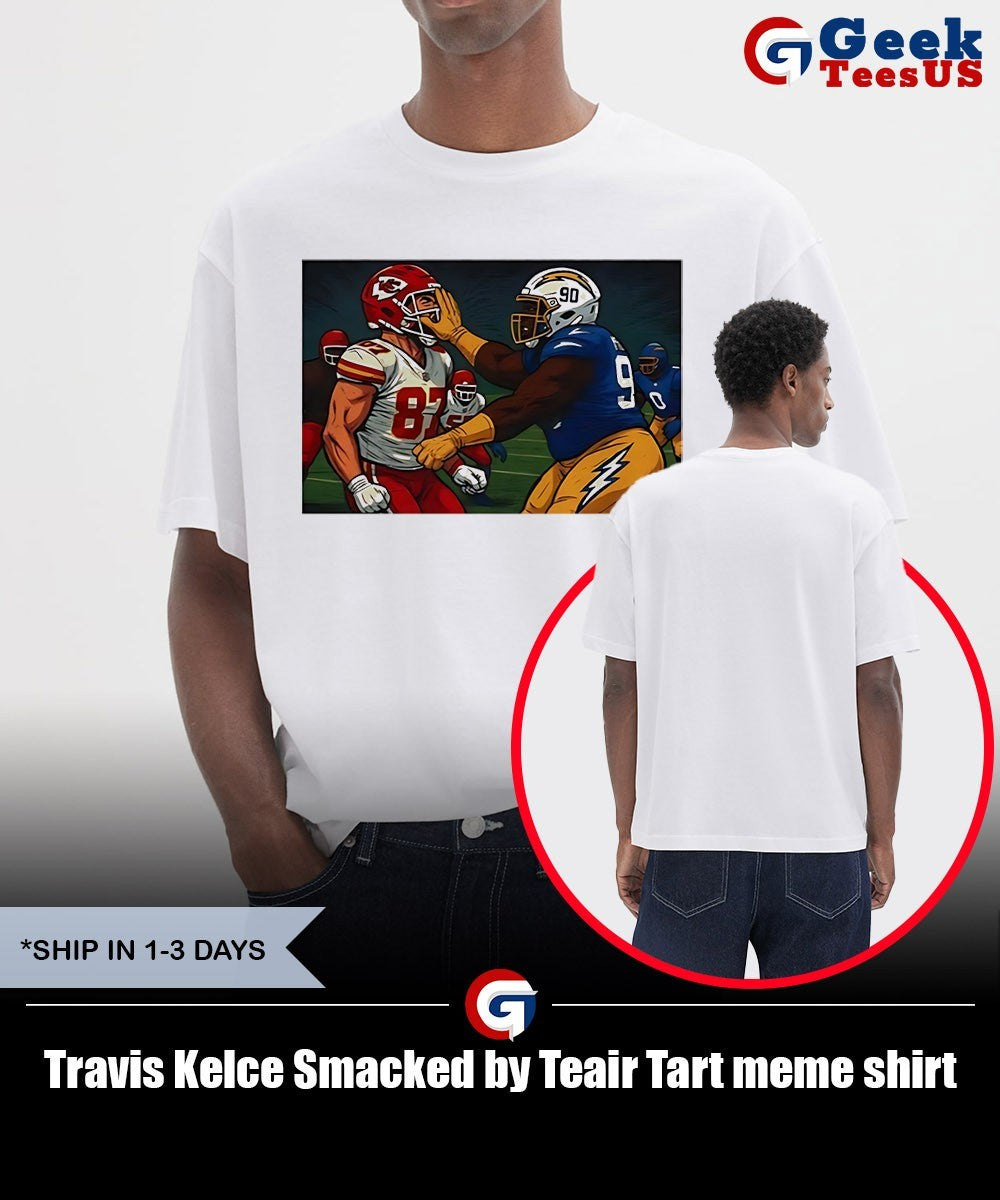 Travis Kelce Smacked by Teair Tart meme shirt