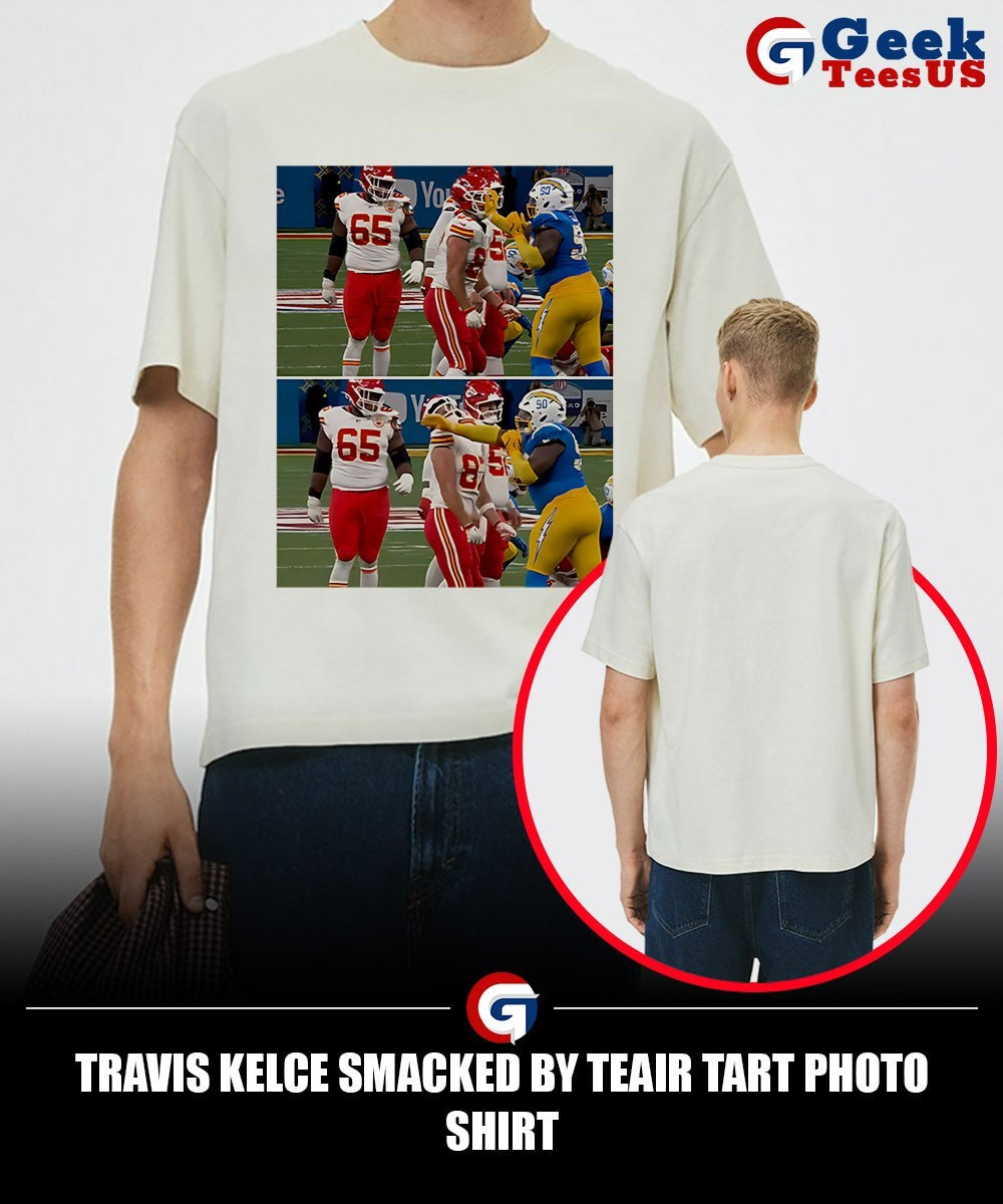 Travis Kelce Smacked by Teair Tart photo shirt