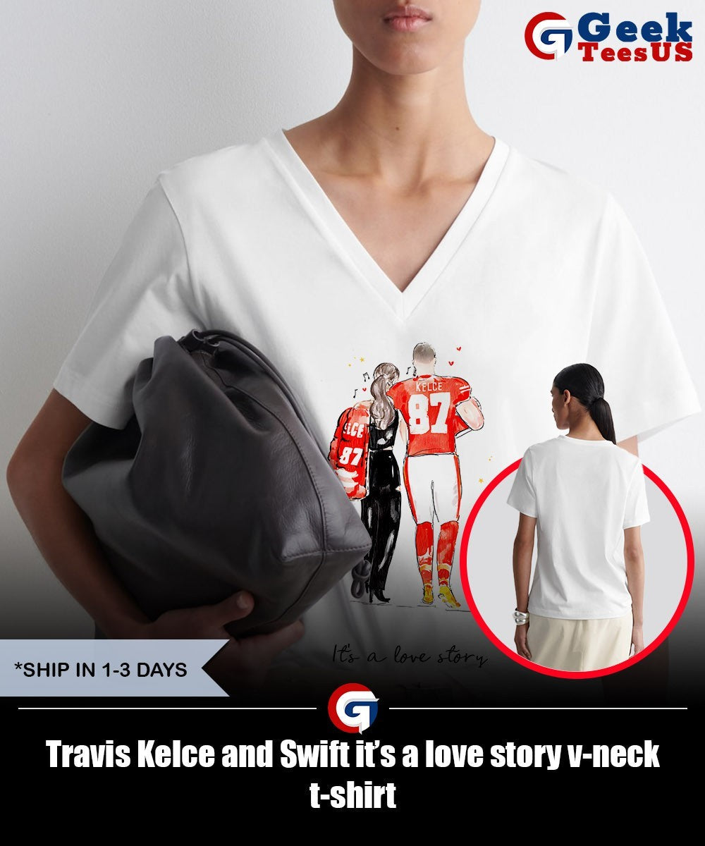 Travis Kelce and Swift it’s a love story shirt