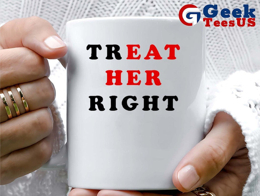 Treat her right shirt