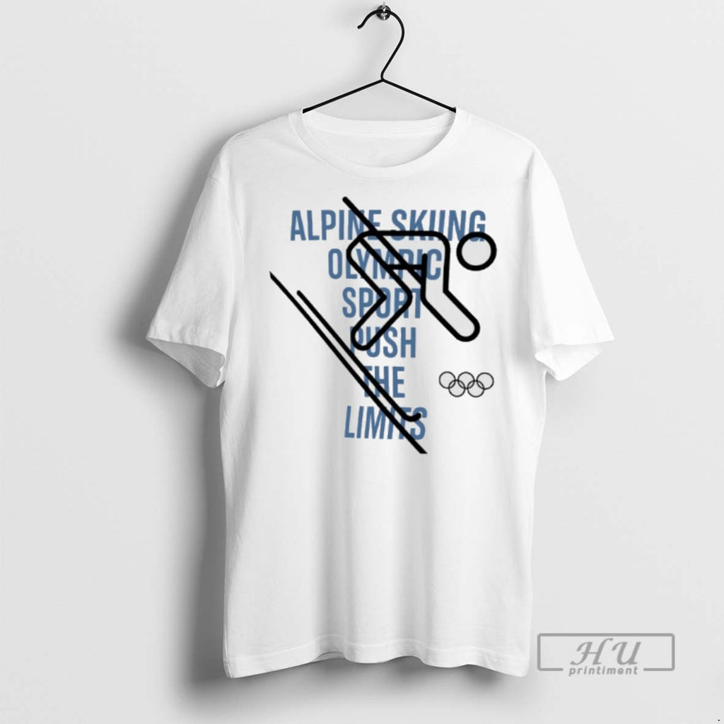 Trending Alpine Skiing Olympic 2026 Sport Push The Limits Graphic Tee Shirt Sweatshirt Hoodies