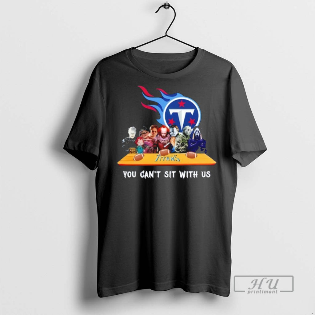 Trending Horror Movie Characters You Cant Sit With Us Tennessee Titans Halloween Graphic