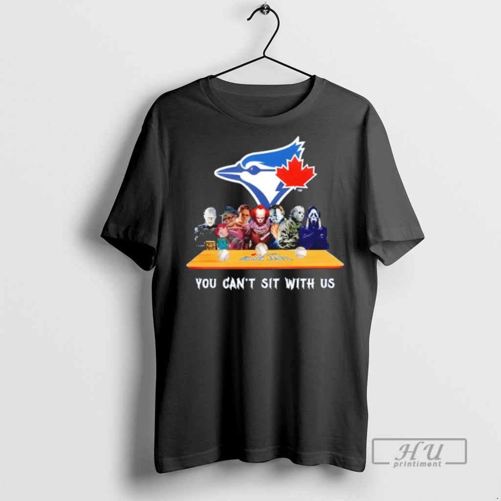 Trending Horror Movie Characters You Cant Sit With Us Toronto Blue Jays Halloween Graphic Tee