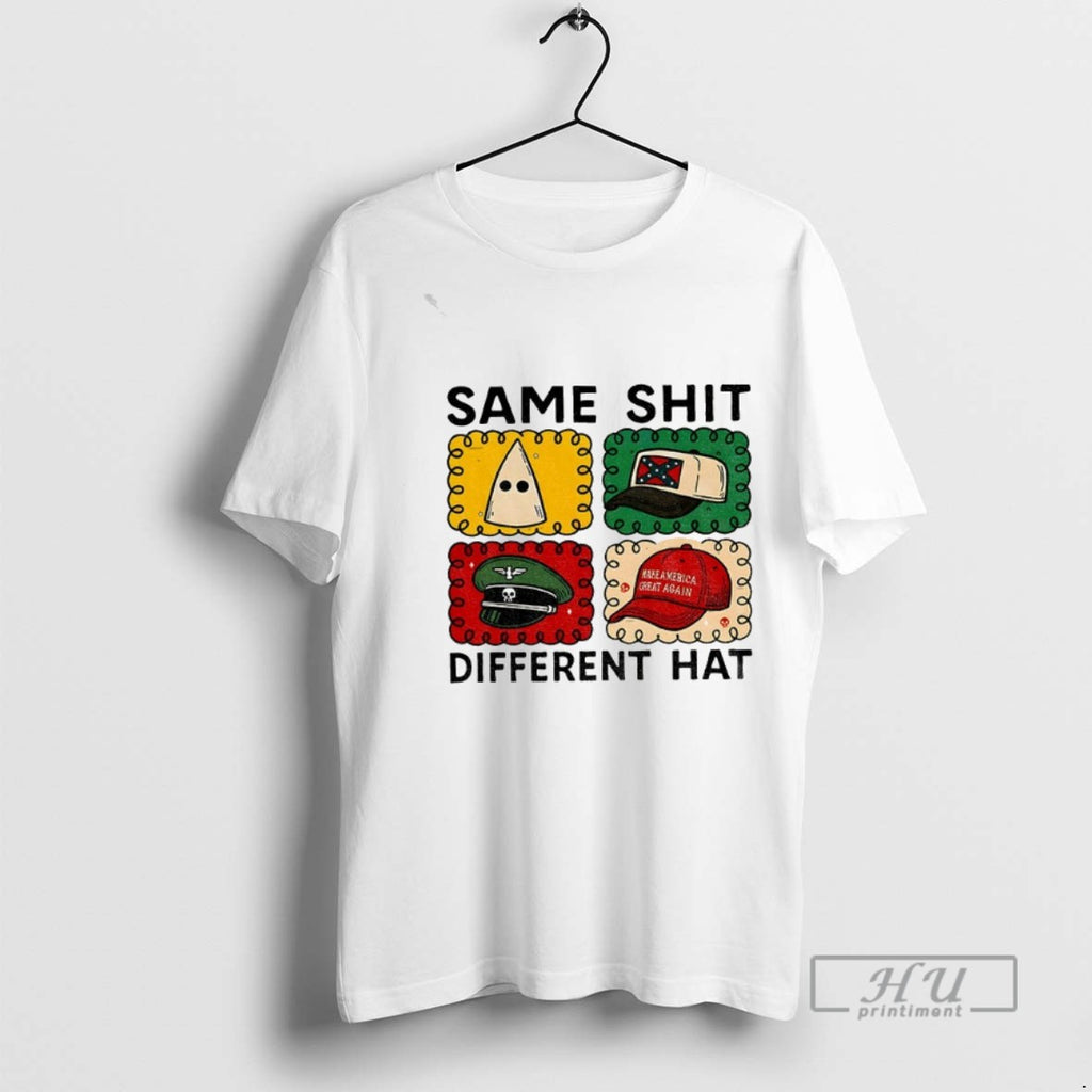 Trending Same Shit Different Hat Maga Anti Trump Political Protest Anti Racism Graphic