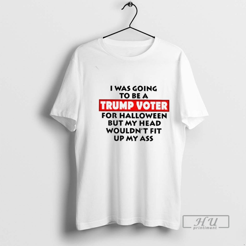 Trending Trump Voter I Was Going To Be A Trump Voter For Halloween But My