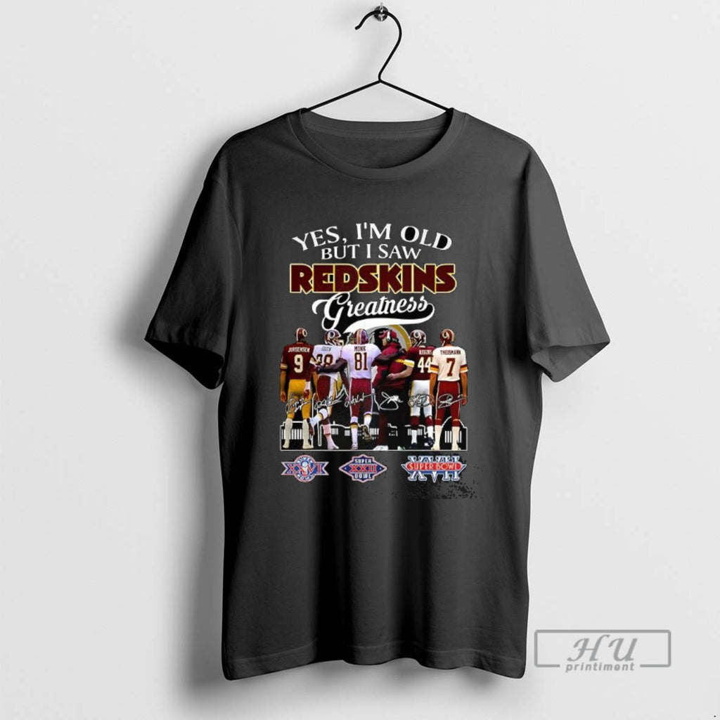 Trending Yes Im Old But I Saw Washington Redskins Greatness Honoring Players Skyline Signature Graphic