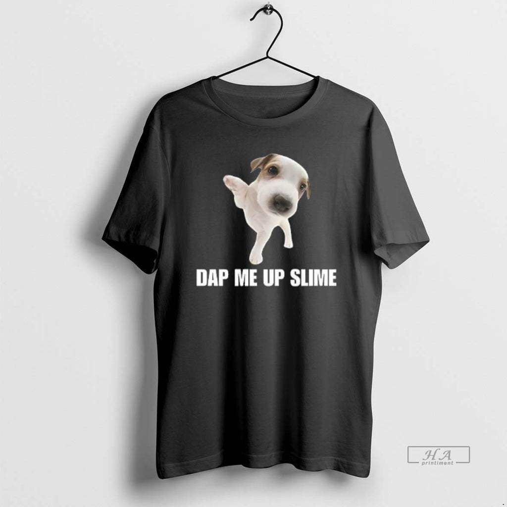 Trendy Dap Me Up Slime Cringey Meme
