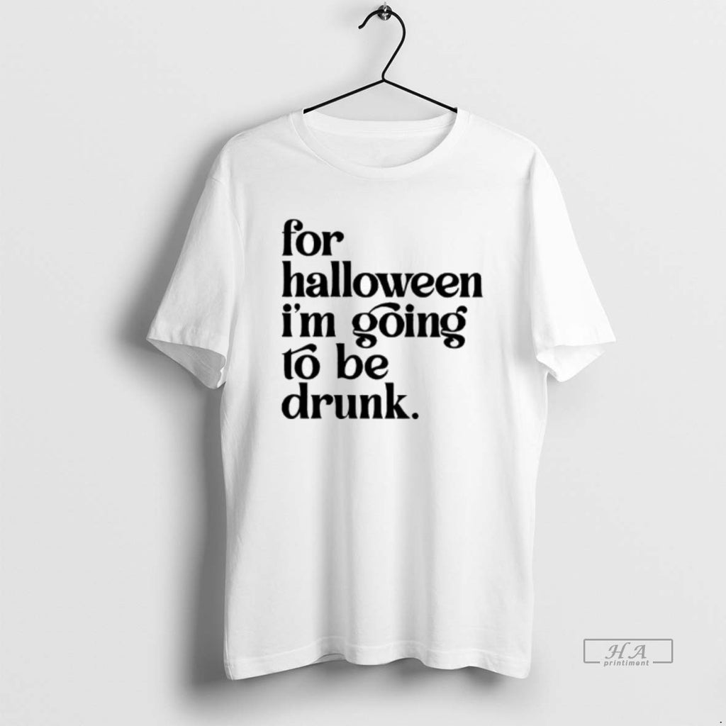 Trendy For Halloween Im Going To Be Drunk