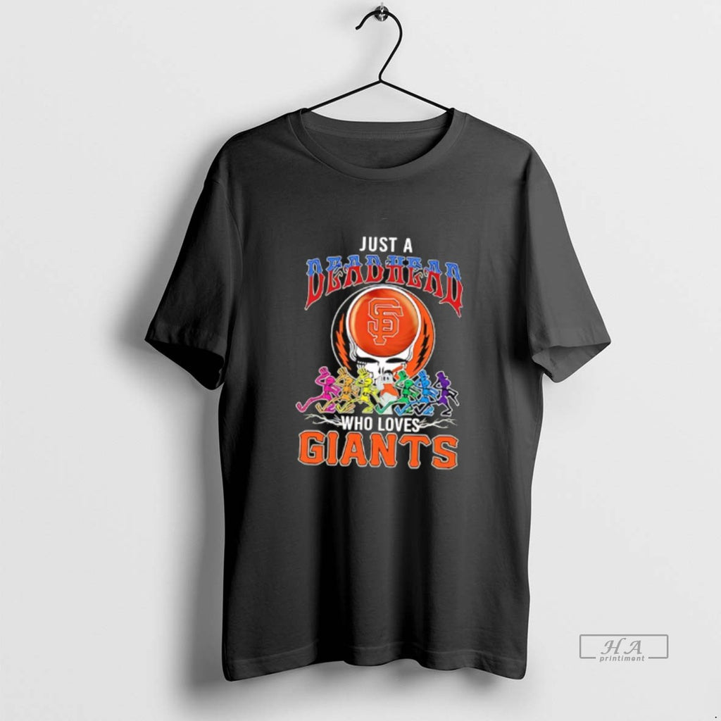 Trendy Just A Deadhead Who Loves San Francisco Giants