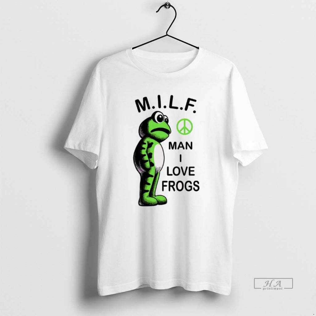 Trendy Milf Man I Love Frogs