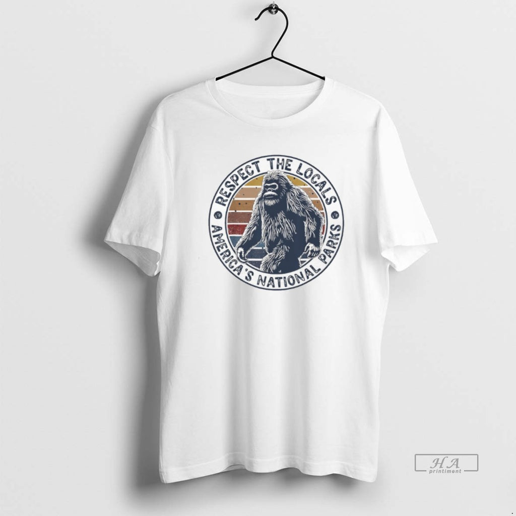 Trendy Respect The Locals Americas National Parks Bigfoot Vintage