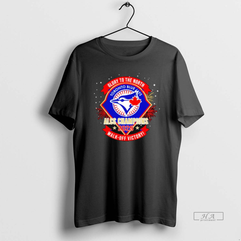 Trendy Toronto Blue Jays Glory To The North Alcs Champions 2025 Walk Of Victory Tee