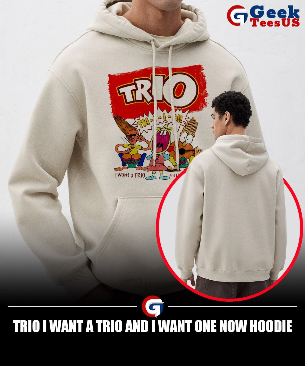 Trio I want a trio and I want one now shirt