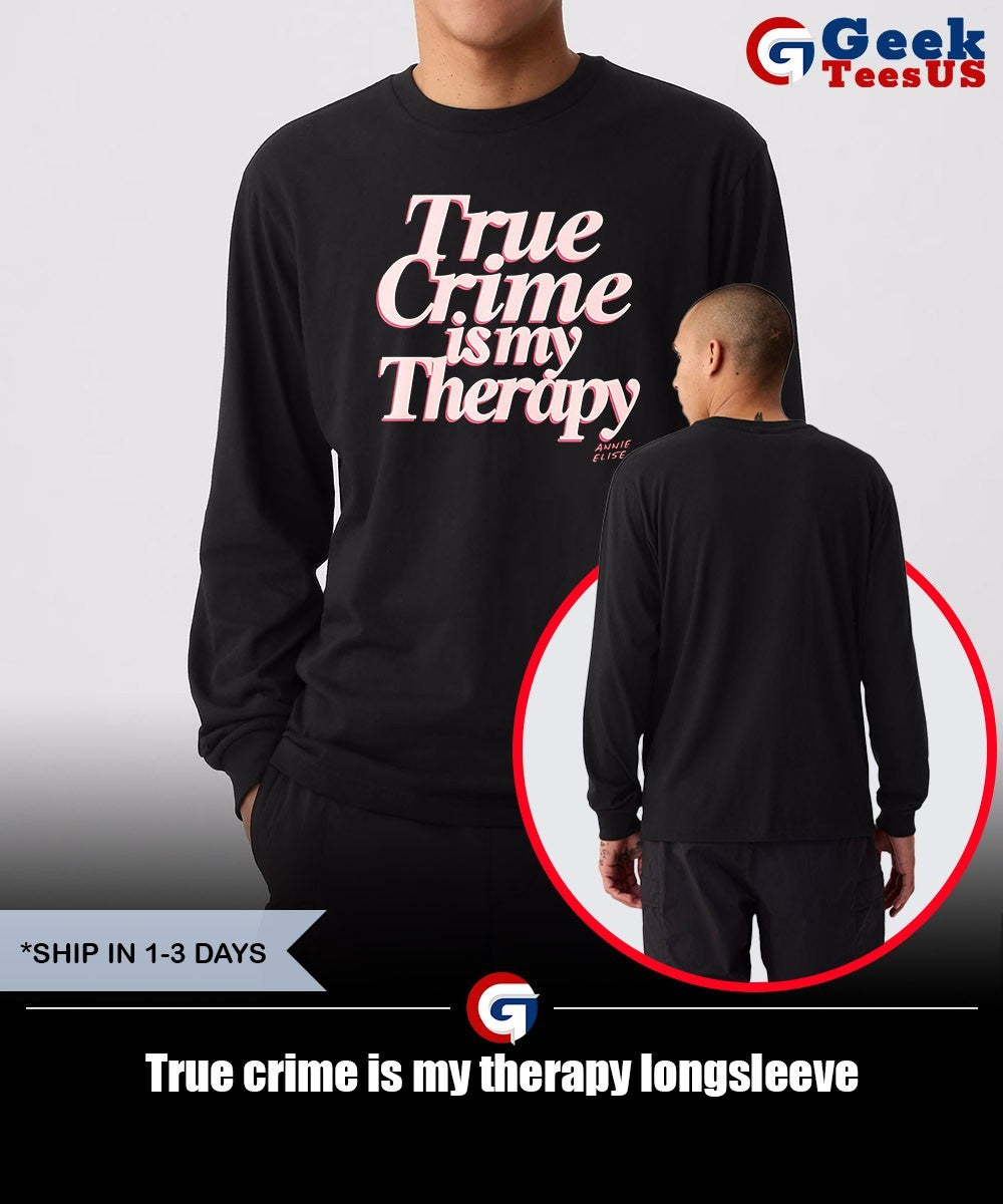 True crime is my therapy shirt