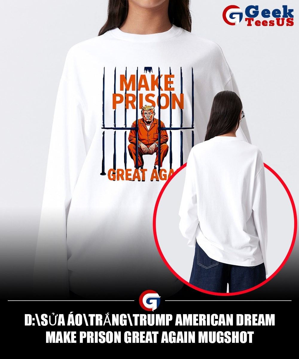 Trump American Dream make prison great again mugshot shirt