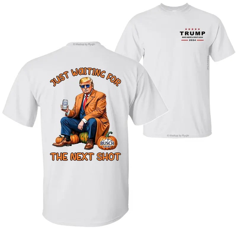 Trump Busch Light Just Waiting for The Next Shot You Missed Again Second Assassination Attempt 2 Sided Halloween - Trendy Shirt - Unisex T-shirt Classic - Graphic Tees For Women And Men -Gifts For All