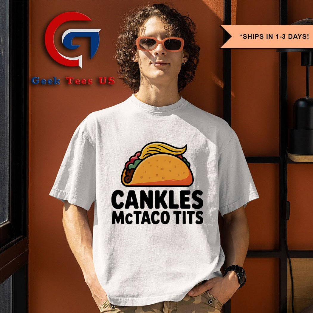 Trump Cankles Mctaco Tits shirt