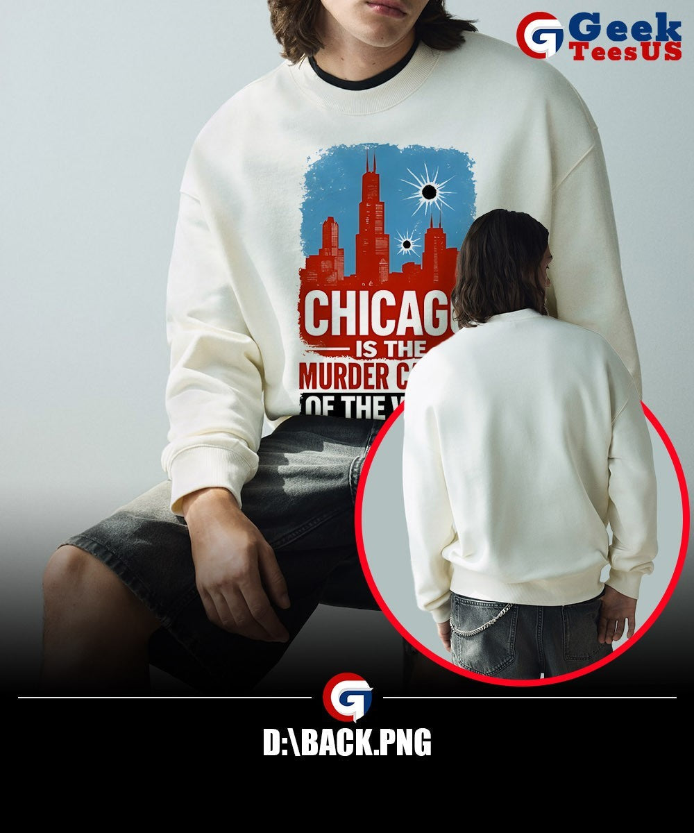 Trump Chicago is The Murder Capital of The World shirt