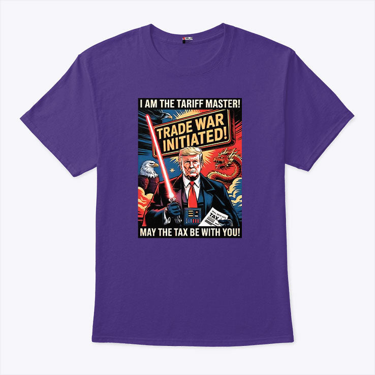 Trump I Am The Tariff Master May The Tax Be With You Shirt