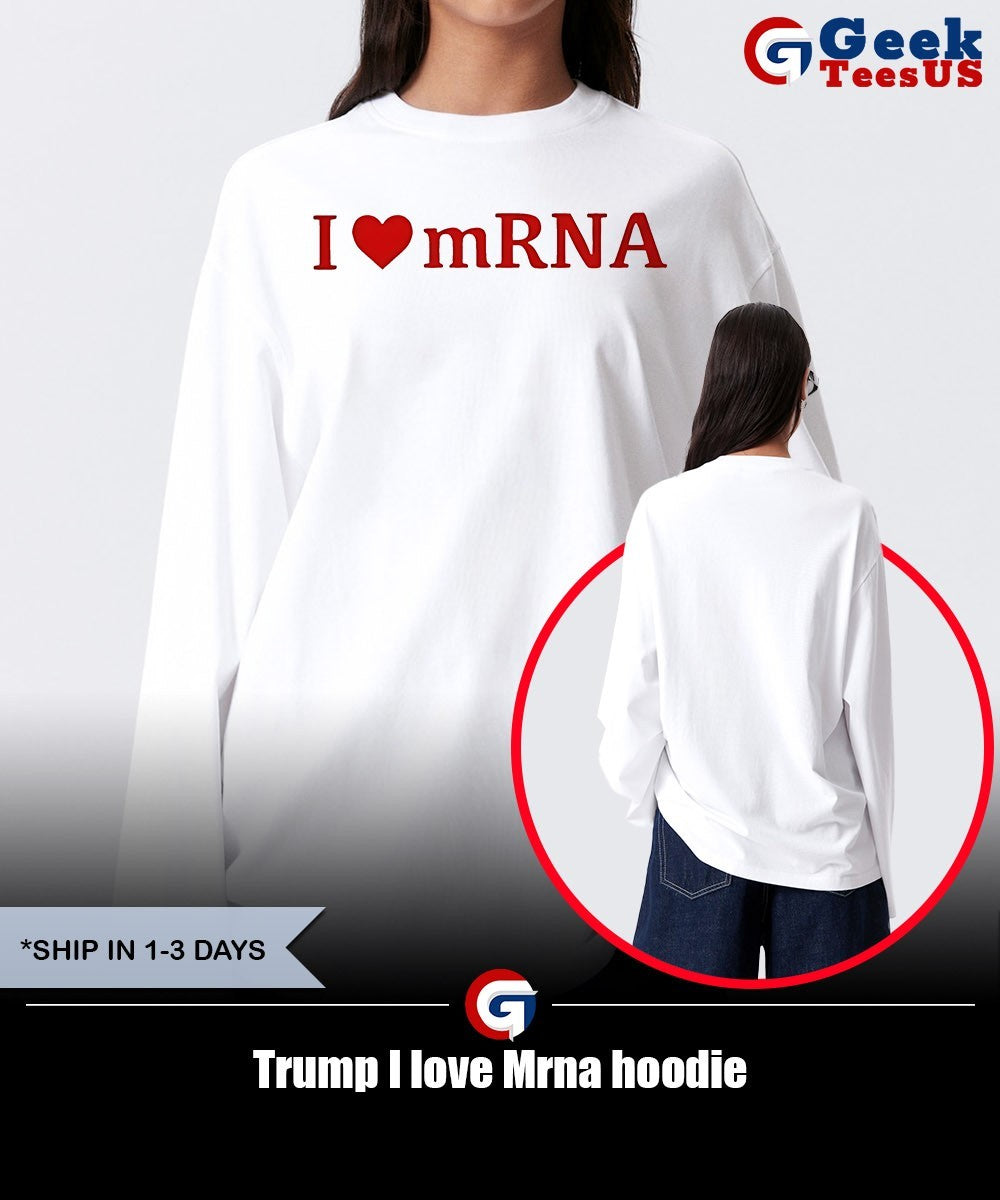Trump I love Mrna shirt