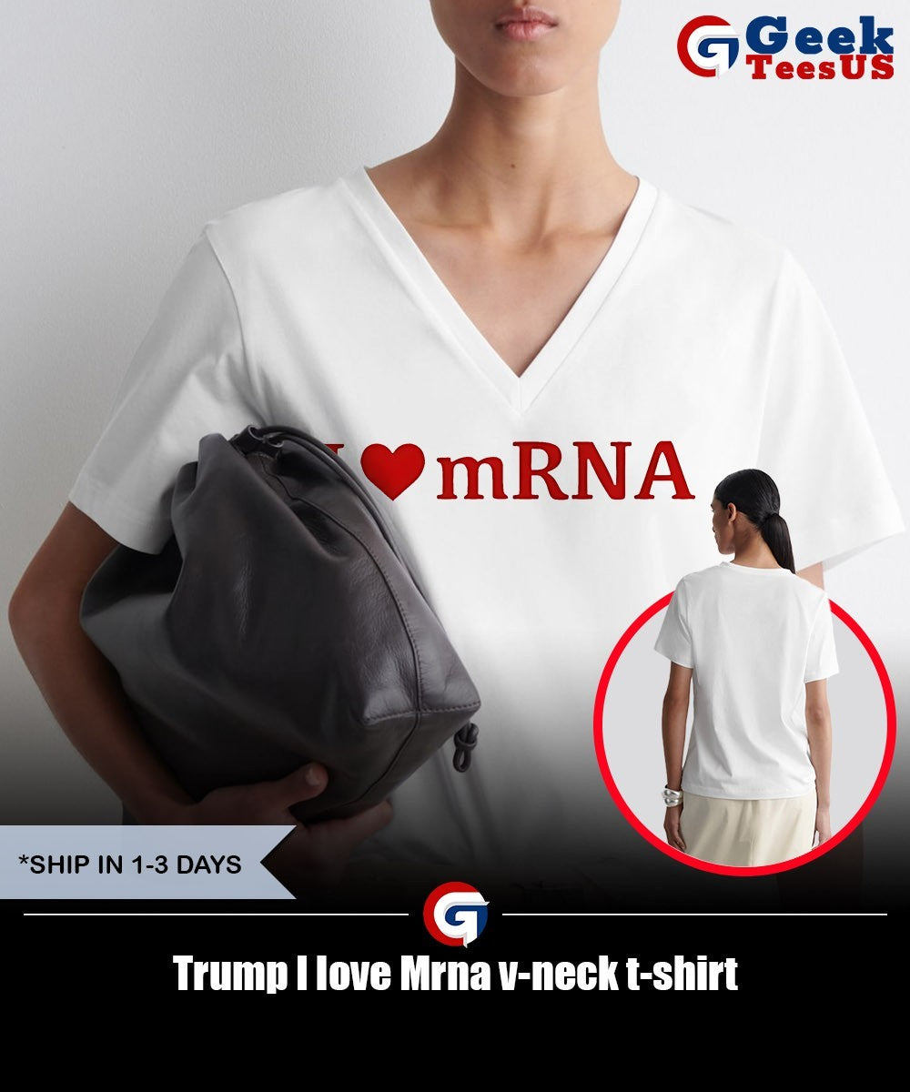 Trump I love Mrna shirt