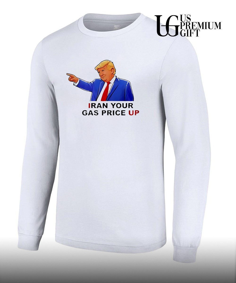 Trump Iran your gas price up shirt