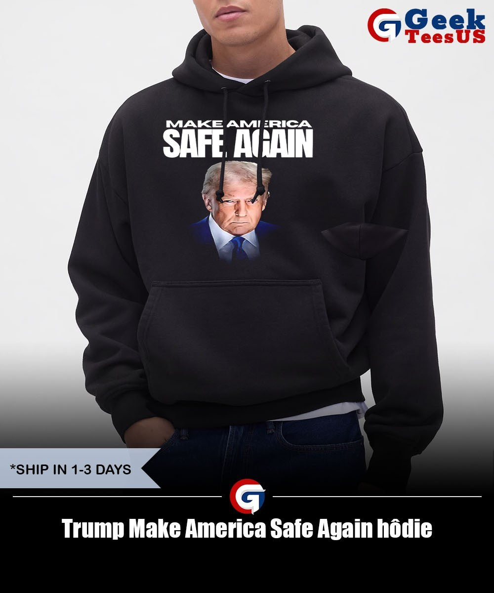 Trump Make America Safe Again shirt