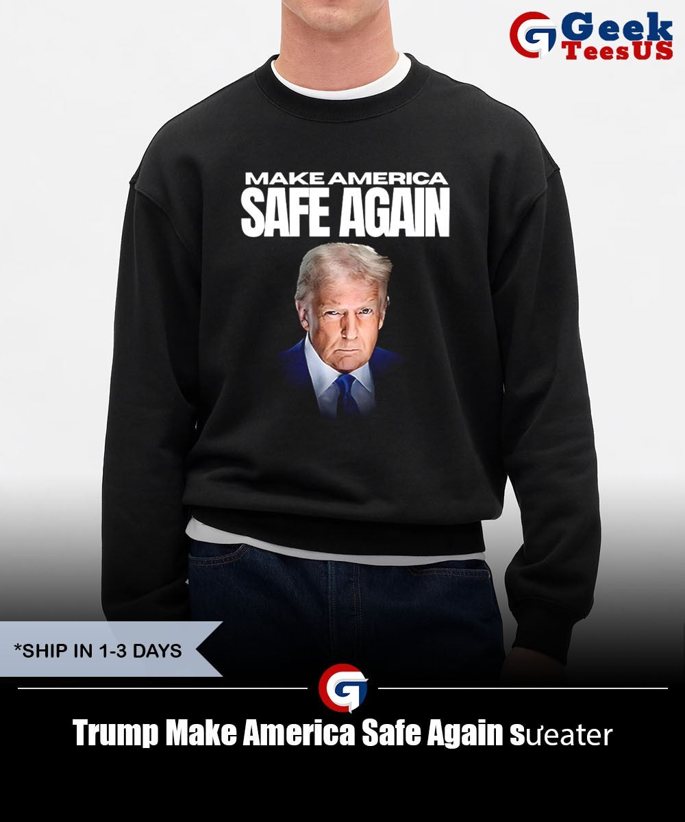 Trump Make America Safe Again shirt