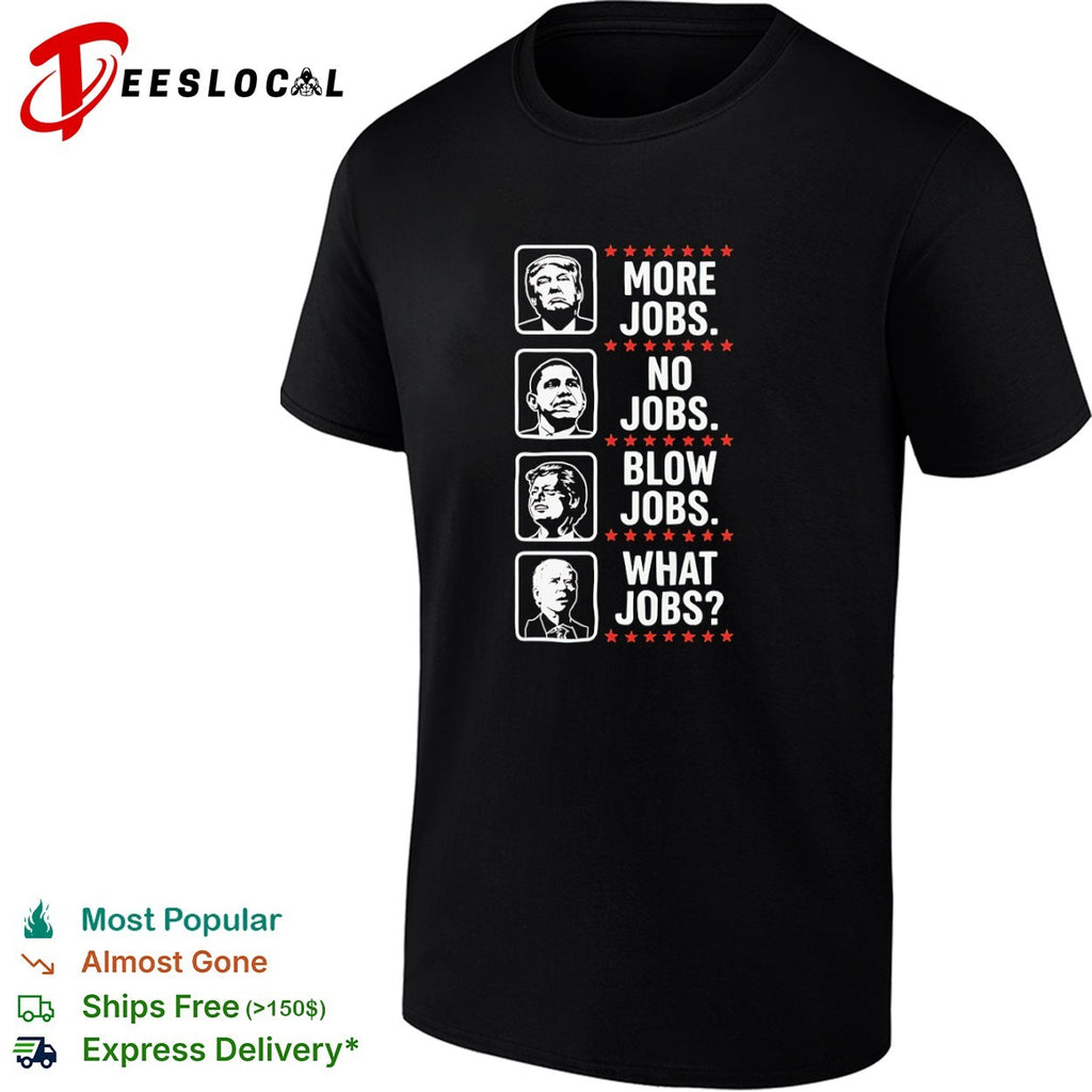 Trump Obama Clinton Biden Political Jobs shirt
