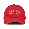 Trump Was Right About Everything Hat