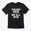 Trump Won We All Won 2024 T Shirt