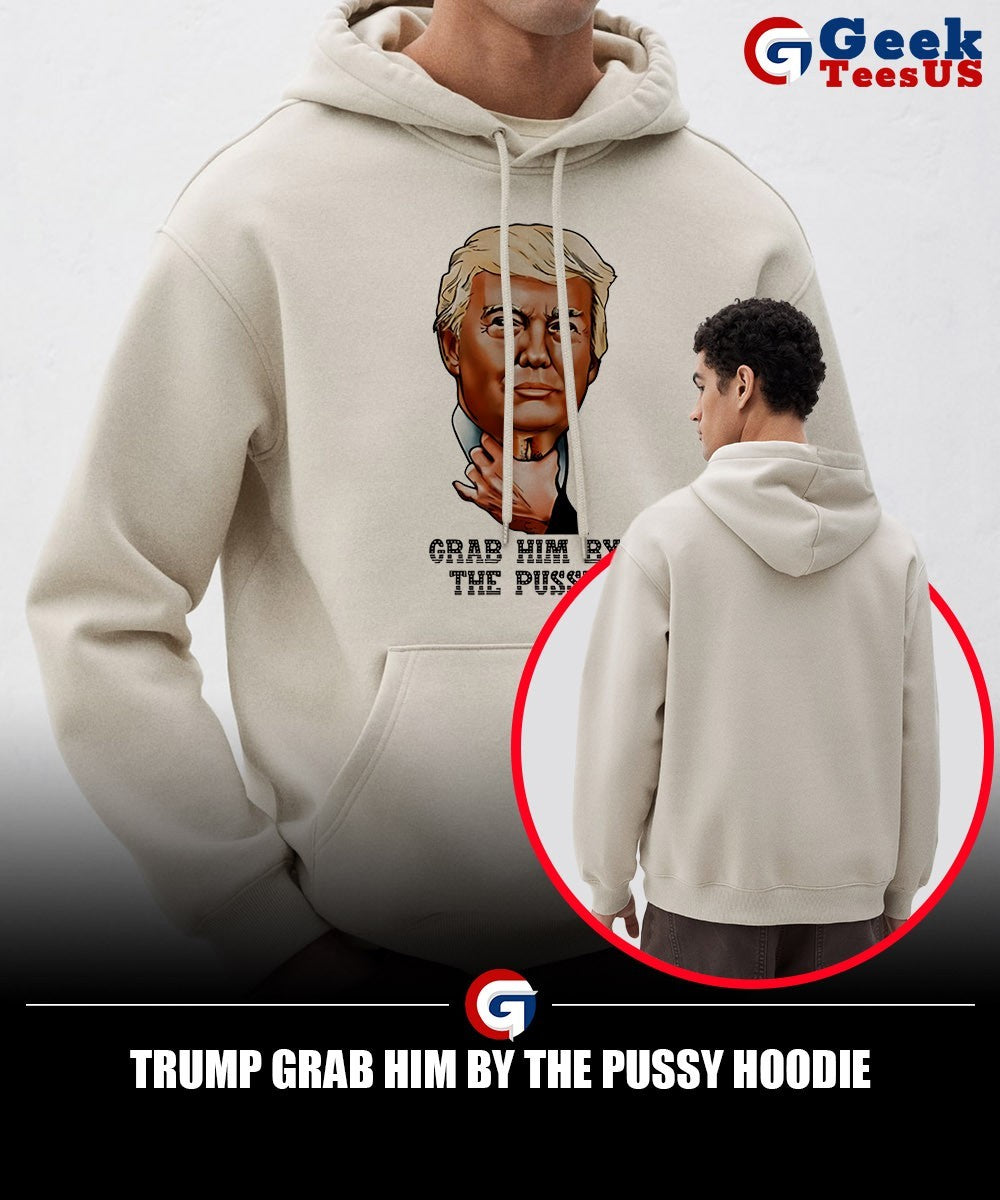 Trump grab him by the pussy shirt