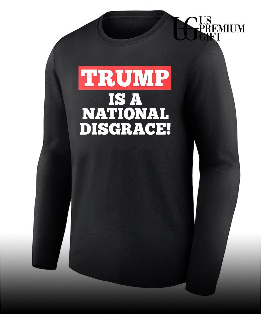 Trump is a National Disgrace shirt