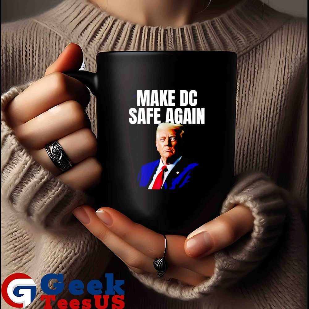 Trump make Dc Safe Again shirt